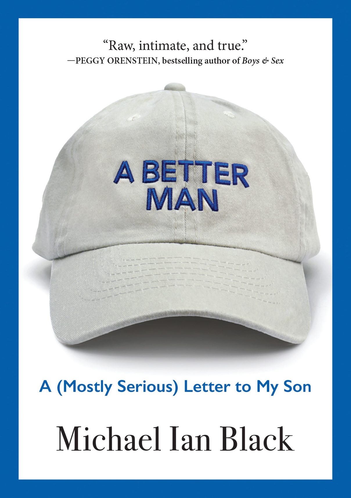 Michael Ian Black Makes the Case for a New Masculinity in <i>A Better Man</i>